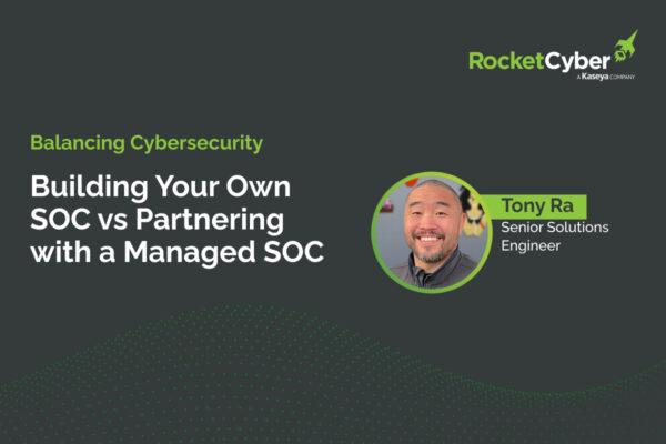 Watch Recorded Webinar: In-House SOC vs. Managed SOC - RocketCyber